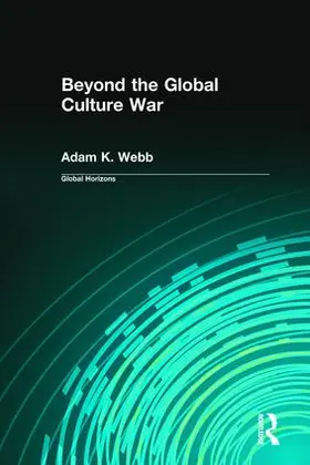 Webb |  Beyond the Global Culture War | Buch |  Sack Fachmedien