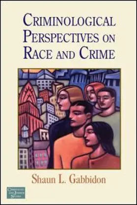 Gabbidon |  Criminological Perspectives on Race and Crime | Buch |  Sack Fachmedien