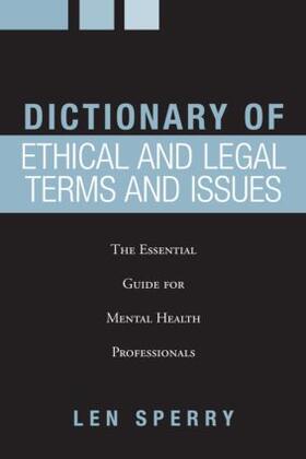 Sperry | Dictionary of Ethical and Legal Terms and Issues | Buch | 978-0-415-95322-1 | sack.de