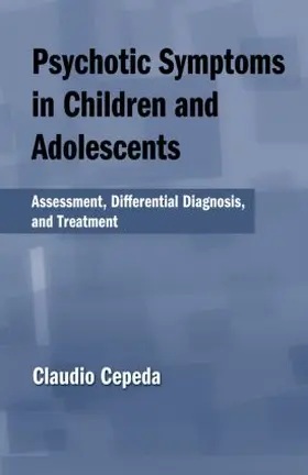 Cepeda | Psychotic Symptoms in Children and Adolescents | Buch | 978-0-415-95364-1 | www.sack.de
