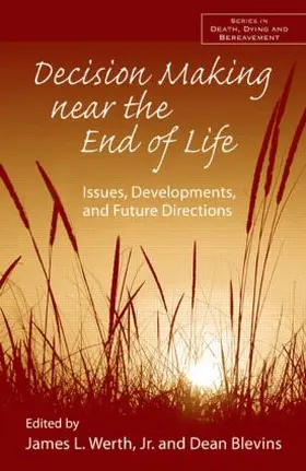 Werth Jr. / Blevins | Decision Making near the End of Life | Buch | 978-0-415-95448-8 | www.sack.de