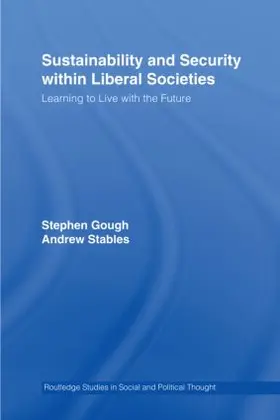 Gough / Stables |  Sustainability and Security within Liberal Societies | Buch |  Sack Fachmedien