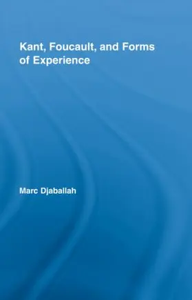 Djaballah |  Kant, Foucault, and Forms of Experience | Buch |  Sack Fachmedien