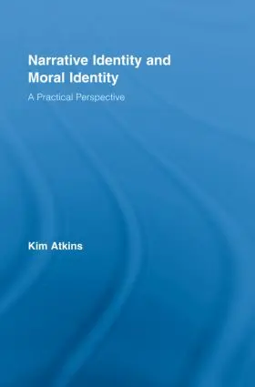 Atkins |  Narrative Identity and Moral Identity | Buch |  Sack Fachmedien