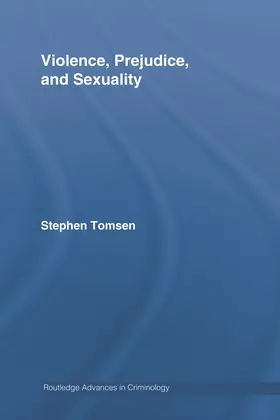Tomsen | Violence, Prejudice and Sexuality | Buch | 978-0-415-95655-0 | www.sack.de