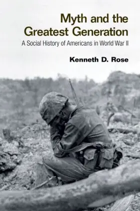 Rose | Myth and the Greatest Generation | Buch | 978-0-415-95677-2 | www.sack.de