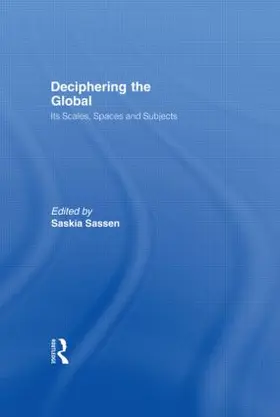 Sassen |  Deciphering the Global | Buch |  Sack Fachmedien