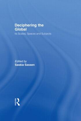 Sassen | Deciphering the Global | Buch | 978-0-415-95732-8 | sack.de