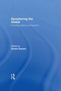 Sassen |  Deciphering the Global | Buch |  Sack Fachmedien