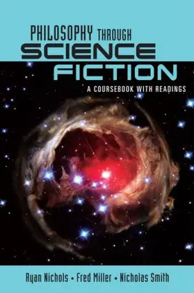 Nichols / Smith / Miller |  Philosophy Through Science Fiction | Buch |  Sack Fachmedien
