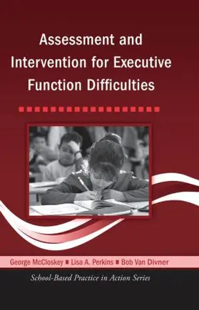 McCloskey / Perkins / Van Diviner |  Assessment and Intervention for Executive Function Difficulties | Buch |  Sack Fachmedien