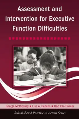 McCloskey / Perkins / Van Diviner |  Assessment and Intervention for Executive Function Difficulties | Buch |  Sack Fachmedien