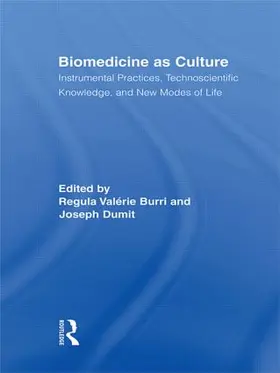 Burri / Dumit |  Biomedicine as Culture | Buch |  Sack Fachmedien