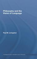 Livingston |  Philosophy and the Vision of Language | Buch |  Sack Fachmedien
