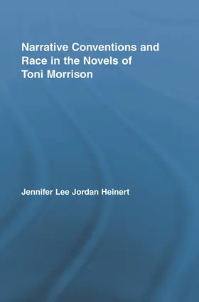 Heinert |  Narrative Conventions and Race in the Novels of Toni Morrison | Buch |  Sack Fachmedien