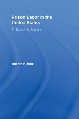 Bair |  Prison Labor in the United States | Buch |  Sack Fachmedien
