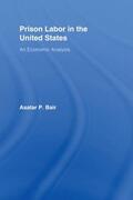 Bair |  Prison Labor in the United States | Buch |  Sack Fachmedien