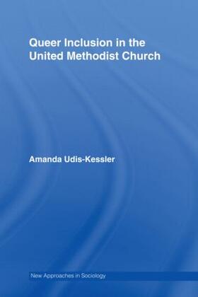 Udis-Kessler | Queer Inclusion in the United Methodist Church | Buch | 978-0-415-96249-0 | sack.de