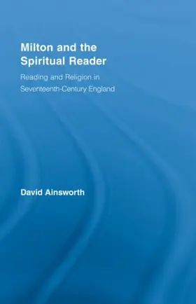 Ainsworth |  Milton and the Spiritual Reader | Buch |  Sack Fachmedien