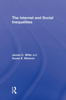 Witte / Mannon | The Internet and Social Inequalities | Buch | 978-0-415-96320-6 | www.sack.de