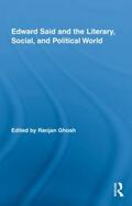 Ghosh |  Edward Said and the Literary, Social, and Political World | Buch |  Sack Fachmedien