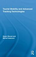 Shoval / Isaacson |  Tourist Mobility and Advanced Tracking Technologies | Buch |  Sack Fachmedien