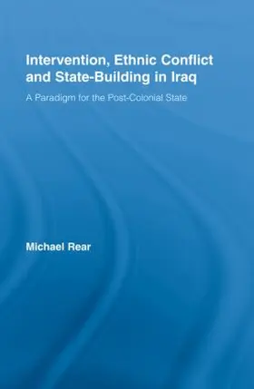 Rear |  Intervention, Ethnic Conflict and State-Building in Iraq | Buch |  Sack Fachmedien