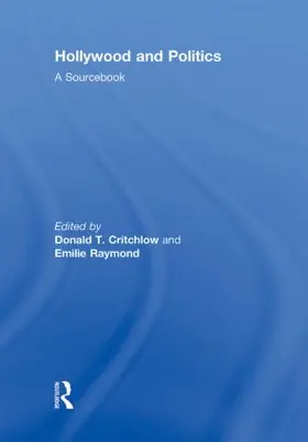 Critchlow / Raymond |  Hollywood and Politics | Buch |  Sack Fachmedien