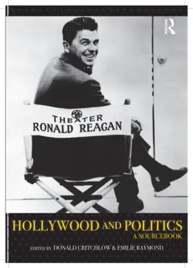 Critchlow / Raymond |  Hollywood and Politics | Buch |  Sack Fachmedien