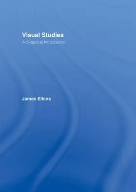 Elkins | Visual Studies | Buch | 978-0-415-96680-1 | sack.de