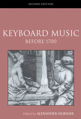 Silbiger |  Keyboard Music Before 1700 | Buch |  Sack Fachmedien