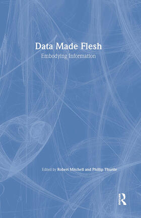 Mitchell / Thurtle | Data Made Flesh | Buch | 978-0-415-96904-8 | sack.de