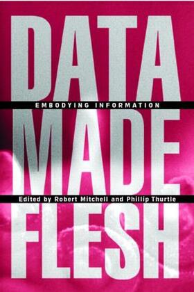 Mitchell / Thurtle | Data Made Flesh | Buch | 978-0-415-96905-5 | sack.de