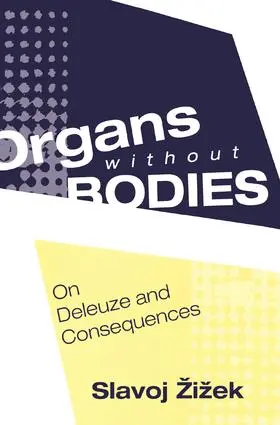 Zizek | Organs without Bodies | Buch | 978-0-415-96920-8 | www.sack.de