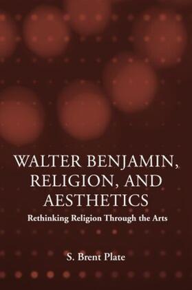 Plate | Walter Benjamin, Religion and Aesthetics | Buch | 978-0-415-96992-5 | sack.de