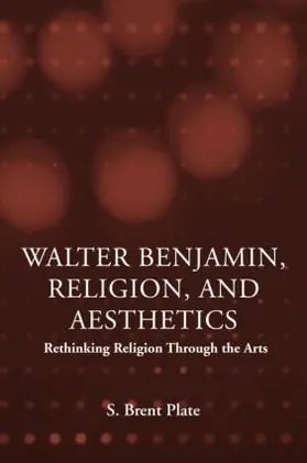 Plate |  Walter Benjamin, Religion and Aesthetics | Buch |  Sack Fachmedien