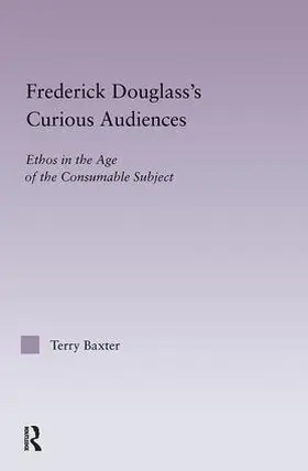 Baxter |  Frederick Douglass's Curious Audiences | Buch |  Sack Fachmedien