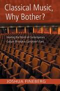 Fineberg |  Classical Music, Why Bother? | Buch |  Sack Fachmedien