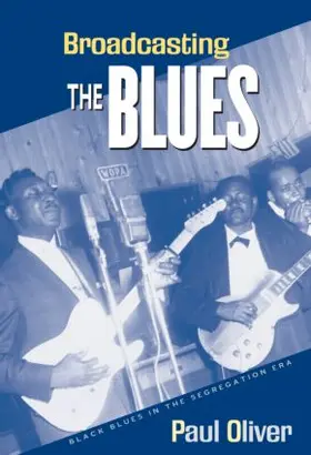 Oliver | Broadcasting the Blues | Buch | 978-0-415-97177-5 | www.sack.de