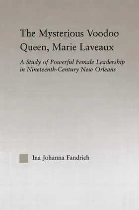 Fandrich |  The Mysterious Voodoo Queen, Marie Laveaux | Buch |  Sack Fachmedien
