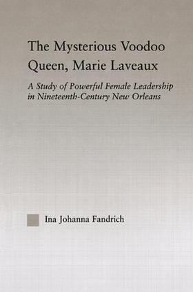 Fandrich | The Mysterious Voodoo Queen, Marie Laveaux | Buch | 978-0-415-97250-5 | sack.de