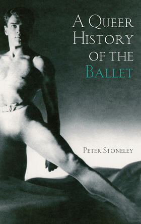 Stoneley | A Queer History of the Ballet | Buch | 978-0-415-97279-6 | sack.de
