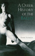 Stoneley |  A Queer History of the Ballet | Buch |  Sack Fachmedien