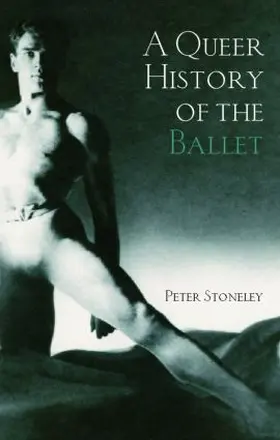 Stoneley | A Queer History of the Ballet | Buch | 978-0-415-97280-2 | sack.de