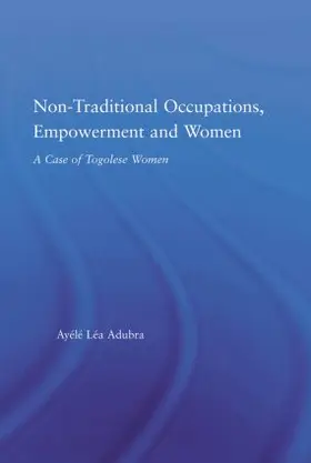 Adubra |  Non-Traditional Occupations, Empowerment, and Women | Buch |  Sack Fachmedien