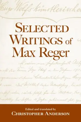 Anderson |  Selected Writings of Max Reger | Buch |  Sack Fachmedien