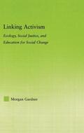 Gardner |  Linking Activism | Buch |  Sack Fachmedien