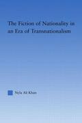 Khan |  The Fiction of Nationality in an Era of Transnationalism | Buch |  Sack Fachmedien