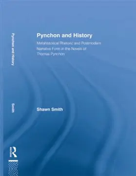 Smith |  Pynchon and History | Buch |  Sack Fachmedien