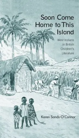 Sands-O'Connor | Soon Come Home to This Island | Buch | 978-0-415-97630-5 | www.sack.de